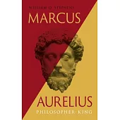 Marcus Aurelius: Philosopher-King