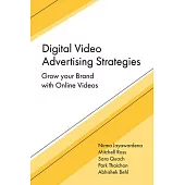 Digital Video Advertising Strategies: Grow Your Brand with Online Videos