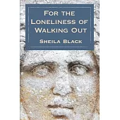 The Loneliness of Walking Out