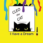 Cleo the Cat, I Have a Dream