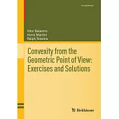 Convexity from the Geometric Point of View--Exercises and Solutions