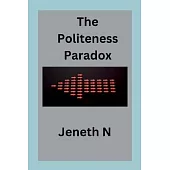 The Politeness Paradox