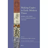 Making Copies in Early Modern Times: Models and Copies in an Interdisciplinary Context
