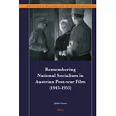Remembering National Socialism in Austrian Post-War Film (1945-1955)