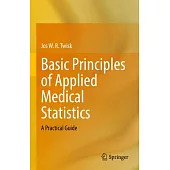 Basic Principles of Applied Medical Statistics: A Practical Guide