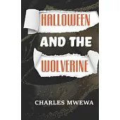 HALLOWEEN and the WOLVERINE