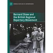 Bernard Shaw and the British Regional Repertory Movement