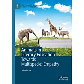 Animals in Literary Education: Towards Multispecies Empathy