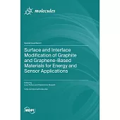 Surface and Interface Modification of Graphite and Graphene-Based Materials for Energy and Sensor Applications