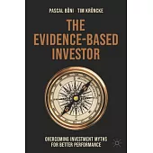 The Evidence-Based Investor: Overcoming Investment Myths for Better Performance