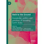Back to the Ground: Knowledge, Politics and Practices of Remaking Earth Strata