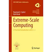 Extreme Scientific Computing: A Practical Introduction with C++