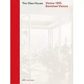 The Glas House: Dispelled Visions