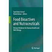 Food Bioactives and Nutraceuticals: Dietary Medicine for Human Health and Well-Beings