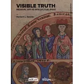 Visible Truth: Medieval Art as Intellectual Sight