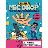 Mini Mic Drop: With feedback sound
