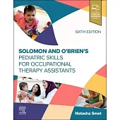Solomon and O’Brien’s Pediatric Skills for Occupational Therapy Assistants