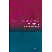 Mining: A Very Short Introduction