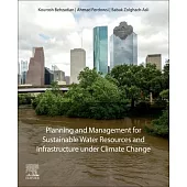 Planning and Management for Sustainable Water Resources and Infrastructure Under Climate Change