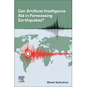 Can Artificial Intelligence Aid in Forecasting Earthquakes?