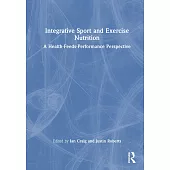 Integrative Sport and Exercise Nutrition: A Practitioner’s Perspective