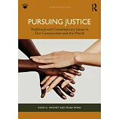 Pursuing Justice: Traditional and Contemporary Issues in Our Communities and the World