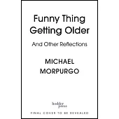 Funny Thing, Getting Older: And Other Reflections