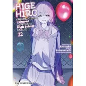 Higehiro Volume 12: After Being Rejected, I Shaved and Took in a High School Runaway
