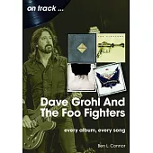 Dave Grohl and the Foo Fighters: Every Album, Every Song