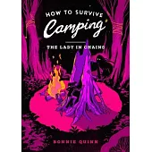 How to Survive Camping: The Lady in Chains