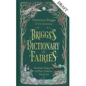 Briggs’s Dictionary of Fairies: Abbey Lubbers, Banshees, Boggarts and More
