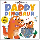 Daddy Dinosaur: A Loving Touch and Feel Book for Kids and Dads