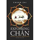 Exploring Chan: History, Practice, Perspectives