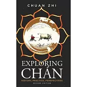 Exploring Chan: History, Practice, Perspectives