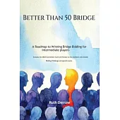 Better Than 50 Bridge: A Roadmap to Winning Bridge Bidding for Intermediate Players