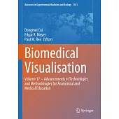 Biomedical Visualisation: Volume 17 ‒ Advancements in Technologies and Methodologies for Anatomical and Medical Education