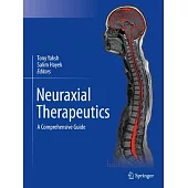 Neuraxial Therapeutics: A Comprehensive Guide