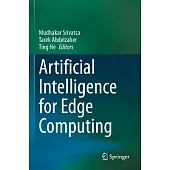 Artificial Intelligence for Edge Computing