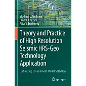 Theory and Practice of High Resolution Seismic Hrs-Geo Technology Application: Optimizing Environment Model Selection