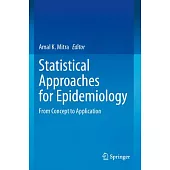 Statistical Approaches for Epidemiology: From Concept to Application