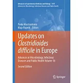 Updates on Clostridioides Difficile in Europe: Advances in Microbiology, Infectious Diseases and Public Health Volume 18