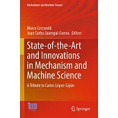 State-Of-The-Art and Innovations in Mechanism and Machine Science: A Tribute to Carlos López-Cajún