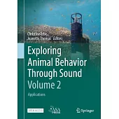 Exploring Animal Behavior Through Sound: Volume 2: Applications