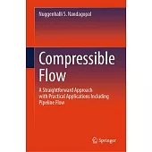 Compressible Flow: A Straightforward Approach with Practical Applications Including Pipeline Flow