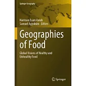 Geographies of Food: Global Visions of Healthy and Unhealthy Food