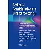 Pediatric Considerations in Disaster Settings: A Concise Guide to Advocating for Children’s Needs