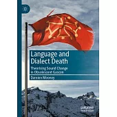 Language and Dialect Death: Theorising Sound Change in Obsolescent Gascon