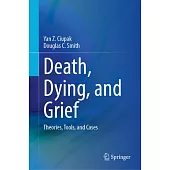 Death, Dying, and Grief: Theories, Tools, and Cases