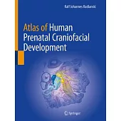 Atlas of Human Prenatal Craniofacial Development