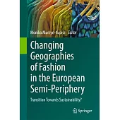 Changing Geographies of Fashion in the European Semi-Periphery: Transition Towards Sustainability?